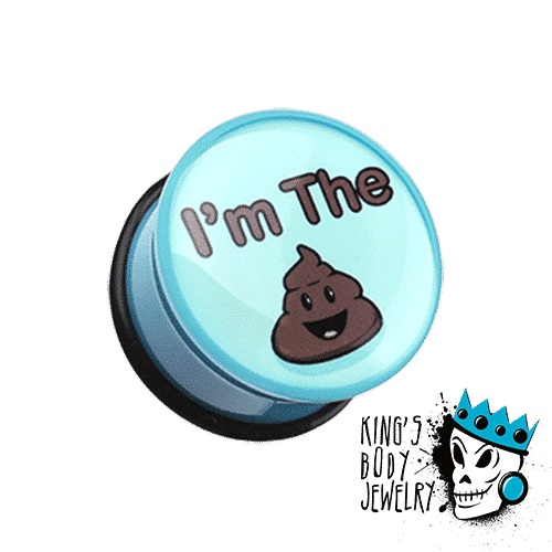 "I'm the Shit" Plugs (2 gauge - 1 inch)